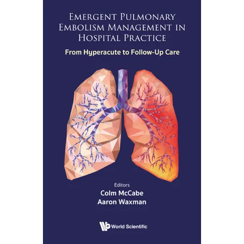 Emergent Pulmonary Embolism Management in Hospital Practice - Hardcover