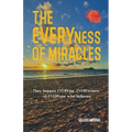 The Everyness of Miracle's - Paperback