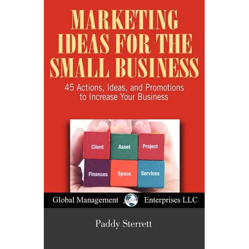 Marketing Ideas for the Small Business - Paperback