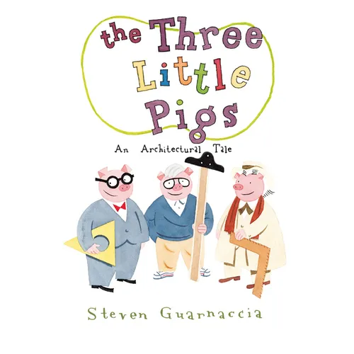 The Three Little Pigs: An Architectural Tale - Hardcover