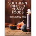 Southern Infused Comfy Foods - Hardcover