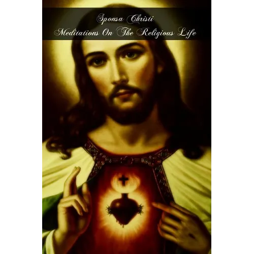 Sponsa Christi Meditations On The Religious Life - Paperback