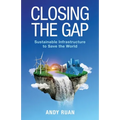 Closing the Gap: Sustainable Infrastructure to Save the World - Paperback