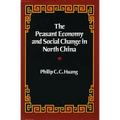 The Peasant Economy and Social Change in North China - Paperback