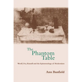 The Phantom Table: Woolf, Fry, Russell and the Epistemology of Modernism - Paperback