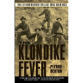 The Klondike Fever: The Life and Death of the Last Great Gold Rush - Paperback