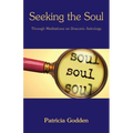 Seeking the Soul: Through Meditations on Draconic Astrology - Paperback