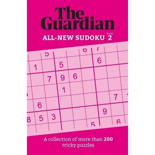 The Guardian Sudoku 2: A Collection of More Than 200 Tricky Puzzles - Paperback