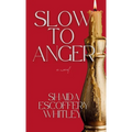 Slow to Anger - Hardcover