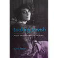 Looking Jewish: Visual Culture and Modern Diaspora - Hardcover