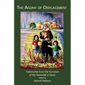 The Agony of Displacement: Testimonies of the Survivors from the Genocide in Gaza (English Edition) - Paperback