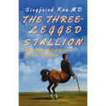 The Three-Legged Stallion: And Other Tales from a Doctor's Notebook - Paperback