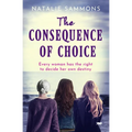 The Consequence of Choice - Paperback