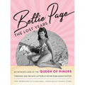 Bettie Page: The Lost Years: An Intimate Look at the Queen of Pinups, Through Her Private Letters & Never-Published Photos - Hardcover