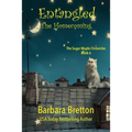 Entangled: The Homecoming: The Sugar Maple Chronicles - Book 6 - Paperback