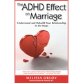 The ADHD Effect on Marriage: Understand and Rebuild Your Relationship in Six Steps - Paperback