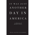It Was Just Another Day in America - Paperback