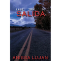 Last Trip to Salida - Paperback