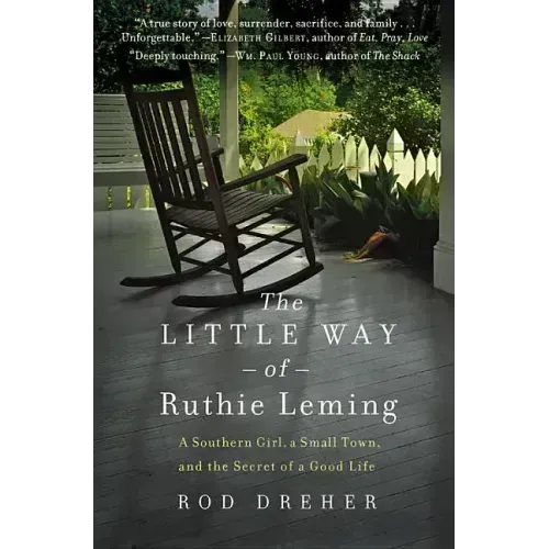 The Little Way of Ruthie Leming: A Southern Girl, a Small Town, and the Secret of a Good Life - Hardcover