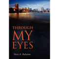 Through My Eyes: "You Gotta Believe" - Hardcover