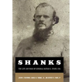 Shanks: The Life and Wars of General Nathan G. Ebans, CSA - Hardcover