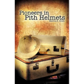 Pioneers in Pith Helmets - Paperback