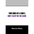 Two Sides of a Gun & Don't Sleep on the Game - Paperback