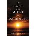 The Light in the Midst of Darkness - Paperback