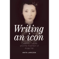 Writing an Icon: Celebrity Culture and the Invention of Anaïs Nin - Paperback