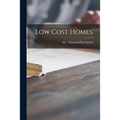 Low Cost Homes. - Paperback