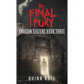 The Final Fury: Shadow Sisters Book Three - Hardcover