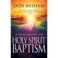 A Handbook on Holy Spirit Baptism - Paperback