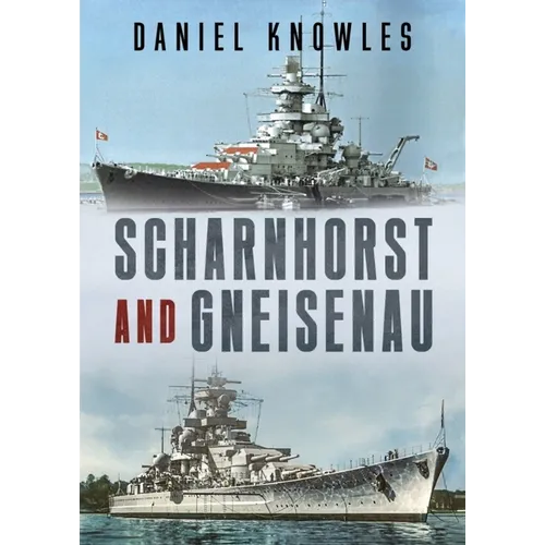Scharnhorst and Gneisenau - Hardcover