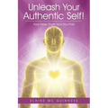 Unleash Your Authentic Self!: Your Inner Truth Sets You Free - Paperback