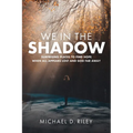 We in the Shadow - Paperback