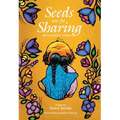 Seeds Are for Sharing: Reclaiming Spirit - Paperback