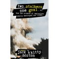 Two Stalkers, One Goal: How the Science of Implosions Nearly Destroyed Our Lives - Paperback