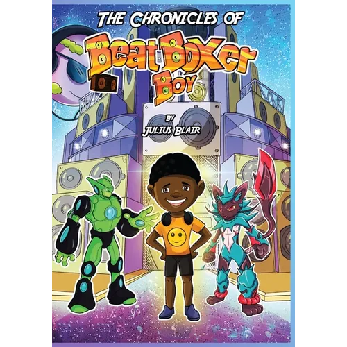 The Chronicles of Beatboxer Boy - Paperback