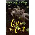 Girl in the Creek - Hardcover