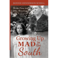 Growing Up Mad in the South: Stories, Poems, and Other Aberrations - Paperback