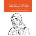 Nurse Florence(R) Coloring Book: How Do We Grow? - Paperback