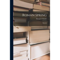 Roman Spring: Memoirs - Paperback