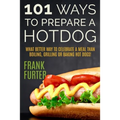 101 Ways to Prepare a Hot Dog - Paperback