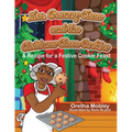 Mrs. Granny Claus and the Christmas Cheer Cookies: A Recipe for a Festive Cookie Feast - Paperback