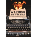 Warming by the Fire: A Memoir - Paperback