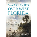 War Clouds Over West Florida - Paperback