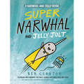 Super Narwhal and Jelly Jolt - Hardcover