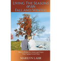 Living the Seasons of Life - Fall and Winter - Paperback