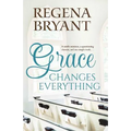 Grace Changes Everything - Paperback