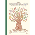 The Forgotten Teachers: How Nature Wrote the Story of Life - Hardcover